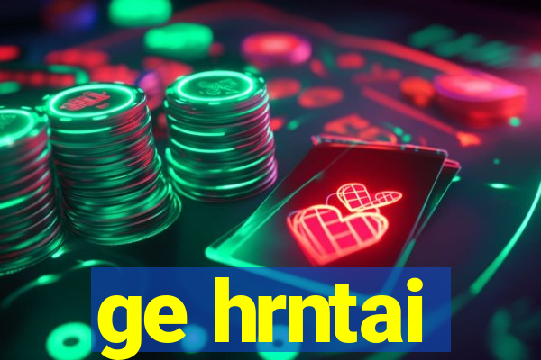 ge hrntai
